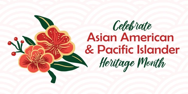 Asian American Pacific Islanders Month graphic Asian American Pacific Islanders Month graphic